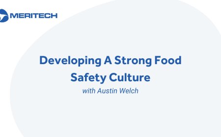 Developing A Strong Food Safety Culture - Interview with Austin Welch