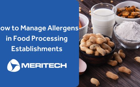 How to Manage Allergens in Food Processing Establishments
